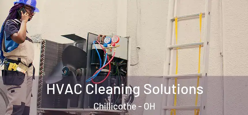  HVAC Cleaning Solutions Chillicothe - OH