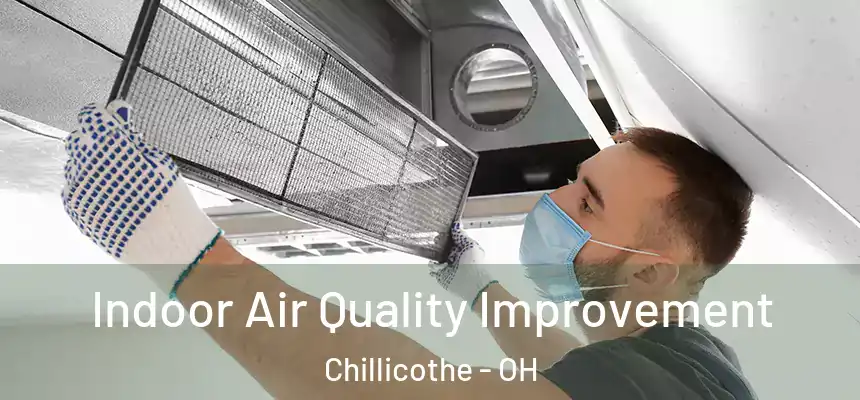  Indoor Air Quality Improvement Chillicothe - OH