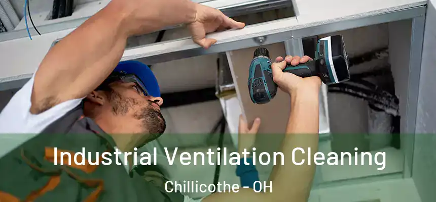  Industrial Ventilation Cleaning Chillicothe - OH